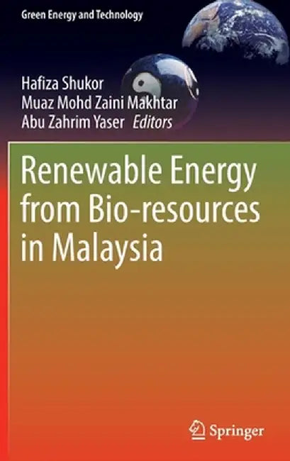 Renewable Energy from Bio-Resources in Malaysia by Hafiza Shukor