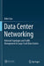 Data Center Networking: Network Topologies and Traffic Management in Large-Scale Data Centers by Deke Guo