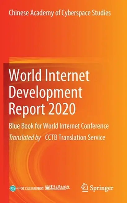 World Internet Development Report 2020: Blue Book for World Internet Conference by Chinese Academy of Cyberspace Studies