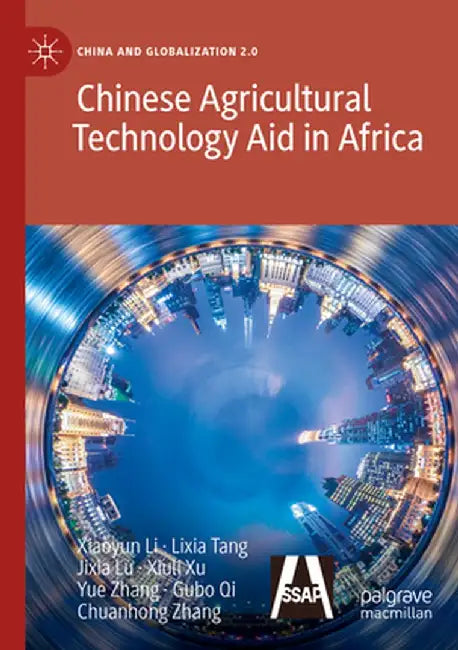 Chinese Agricultural Technology Aid in Africa by Xiaoyun Li