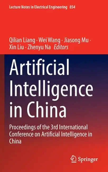 Artificial Intelligence in China: Proceedings of the 3rd International Conference on Artificial Intelligence in China by Qilian Liang