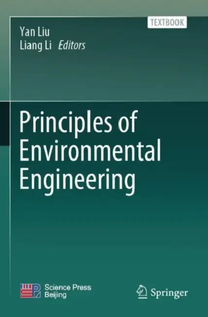 Principles of Environmental Engineering by Yan Liu