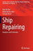 Ship Repairing: Analyses and Estimates by Arun Kr Dev