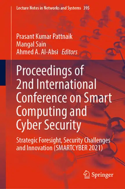 Proceedings of 2nd International Conference on Smart Computing and Cyber Security: Strategic Foresight, Security Challenges and Innovation (Smartcyber by Prasant Kumar Pattnaik