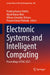 Electronic Systems and Intelligent Computing: Proceedings of Esic 2021 by Pradeep Kumar Mallick