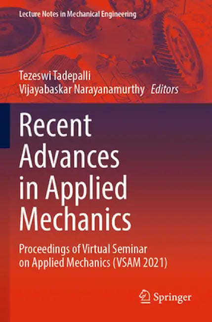 Recent Advances in Applied Mechanics: Proceedings of Virtual Seminar on Applied Mechanics (VSAM 2021) by Tezeswi Tadepalli