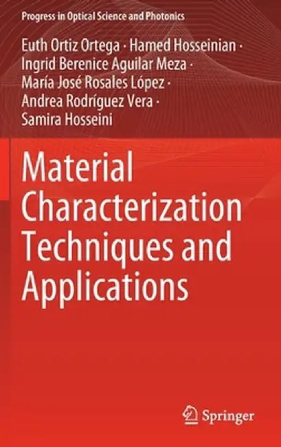 Material Characterization Techniques and Applications by Euth Ortiz Ortega