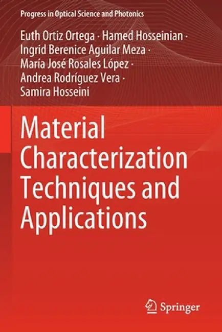 Material Characterization Techniques and Applications by Euth Ortiz Ortega