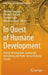 In Quest of Humane Development: Human Development, Community Networking and Public Service Delivery in India by Byasdeb Dasgupta