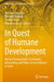 In Quest of Humane Development: Human Development, Community Networking and Public Service Delivery in India by Byasdeb Dasgupta