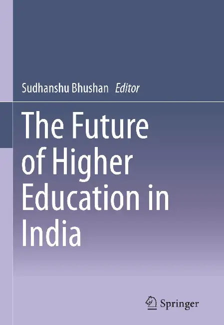 Future Of Higher Education In India by Bhushan Sudhanshu
