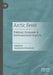 Arctic Fever: Political, Economic & Environmental Aspects by Anastasia Likhacheva