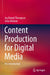 Content Production for Digital Media: An Introduction by Jay Daniel Thompson