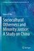 Sociocultural Otherness and Minority Justice: A Study on China by Hanna H. Wei
