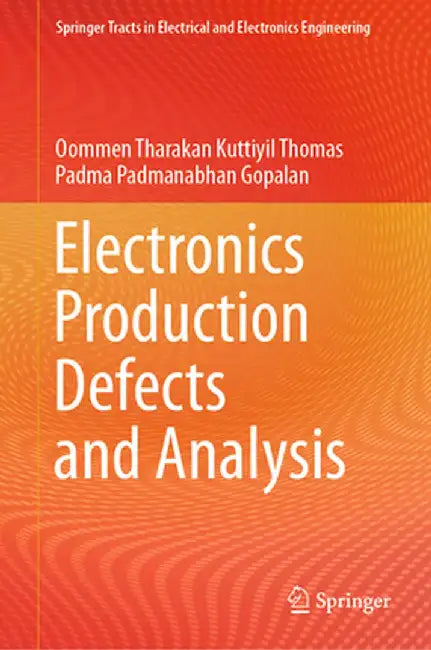 Electronics Production Defects and Analysis by Oommen Tharakan Kuttiyil Thomas