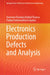 Electronics Production Defects and Analysis by Oommen Tharakan Kuttiyil Thomas