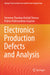 Electronics Production Defects and Analysis by Oommen Tharakan Kuttiyil Thomas