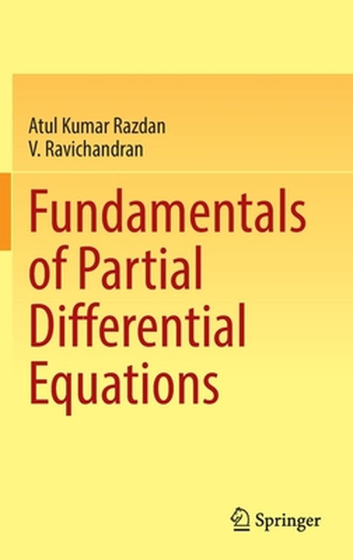 Fundamentals of Partial Differential Equations by Atul Kumar Razdan