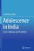 Adolescence in India: Issues, Challenges and Possibilities by Swati Patra