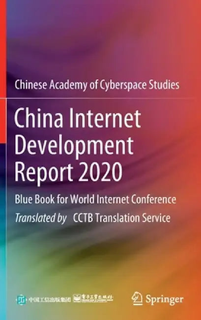 China Internet Development Report 2020: Blue Book for World Internet Conference by Chinese Academy of Cyberspace Studies