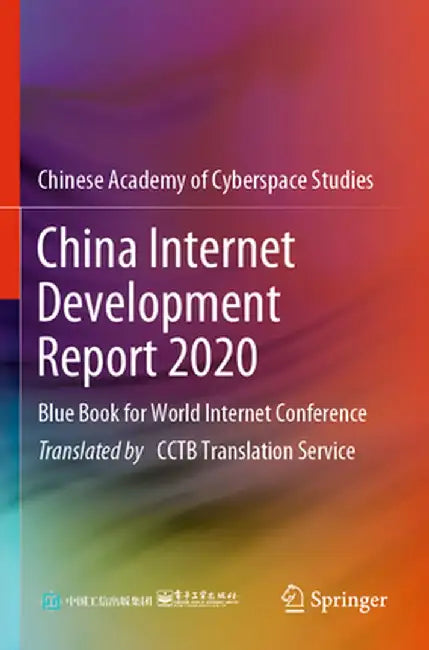 China Internet Development Report 2020: Blue Book for World Internet Conference by Chinese Academy of Cyberspace Studies