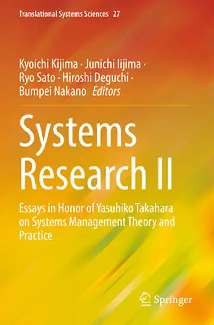 Systems Research II: Essays in Honor of Yasuhiko Takahara on Systems Management Theory and Practice by Kyoichi Kijima