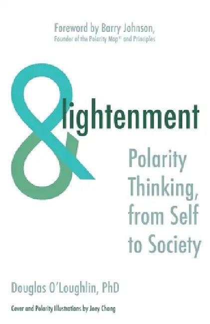 ANDlightenment: Polarity Thinking, from Self to Society by Barry Johnson, Douglas Oloughlin