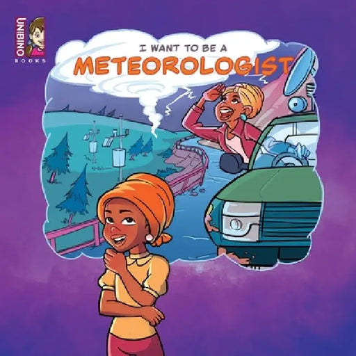 I Want To Be A Meteorologist: Dive Into The Exciting World Of Atmospheric Science by Keziah Gan
