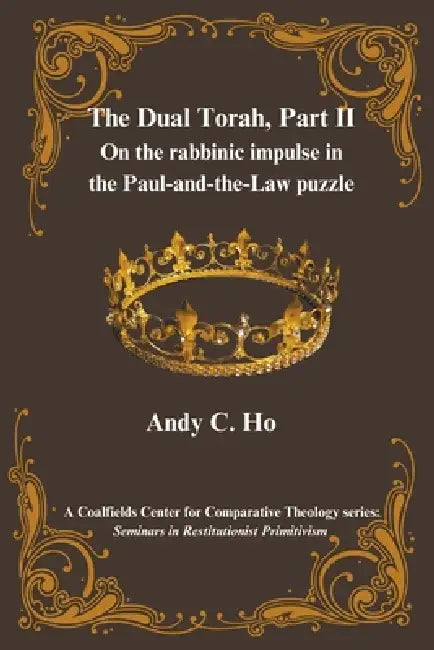 The Dual Torah, Part II by Andy C. Ho