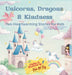 Unicorns, Dragons & Kindness by Neha Moghe Roy