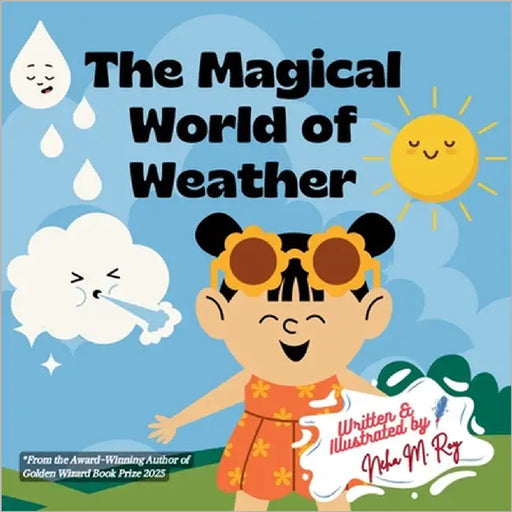 The Magical World Of Weather by Roy, Neha Moghe