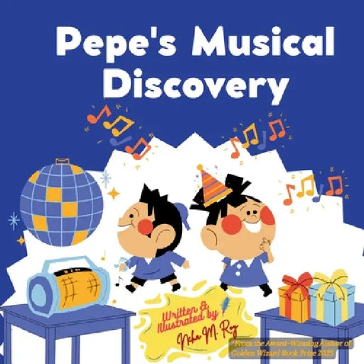 Pepe's Musical Discovery by Neha Moghe Roy