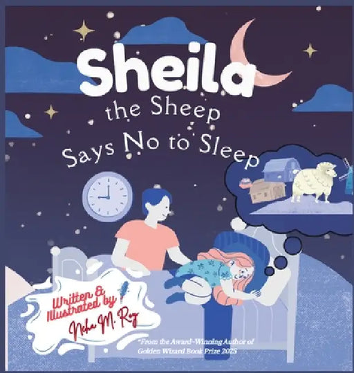 Sheila The Sheep Says No To Sleep by Neha Moghe Roy