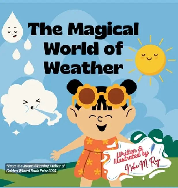 The Magical World Of Weather by Neha Moghe Roy