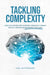 Tackling Complexity: Tough-Love Interactions To Navigate Uncertainty, Promote Positivity, and Deliver Performance Excellence by Anu Rathninde