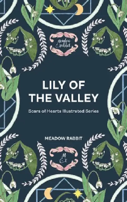 Lily of the Valley: Scars of Hearts Illustrated Series by Meadow Rabbit