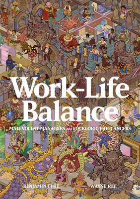 Work-Life Balance: Malevolent Managers and Folkloric Freelancers by Wayne Rée