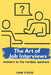 The Art of Job Interviews: Answers to the Hardest Questions by Sam Choo