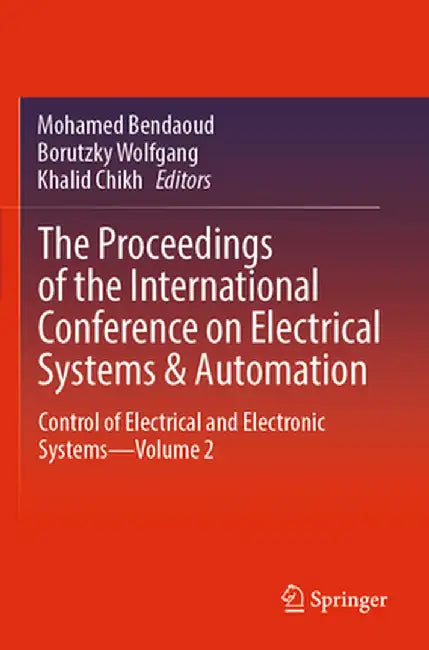 The Proceedings of the International Conference on Electrical Systems & Automation: Control of Electrical and Electronic Systems--Volume 2 by Mohamed Bendaoud