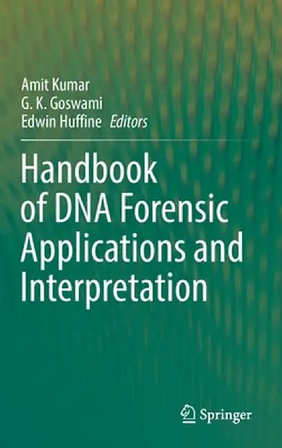 Handbook of DNA Forensic Applications and Interpretation by Amit Kumar