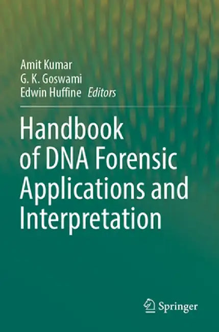 Handbook of DNA Forensic Applications and Interpretation by Amit Kumar