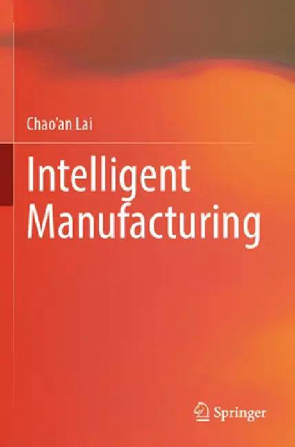 Intelligent Manufacturing by Chao'an Lai