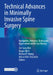 Technical Advances in Minimally Invasive Spine Surgery: Navigation, Robotics, Endoscopy, Augmented and Virtual Reality by Jin-Sung Kim