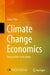 Climate Change Economics: Perspectives from China by Jiahua Pan