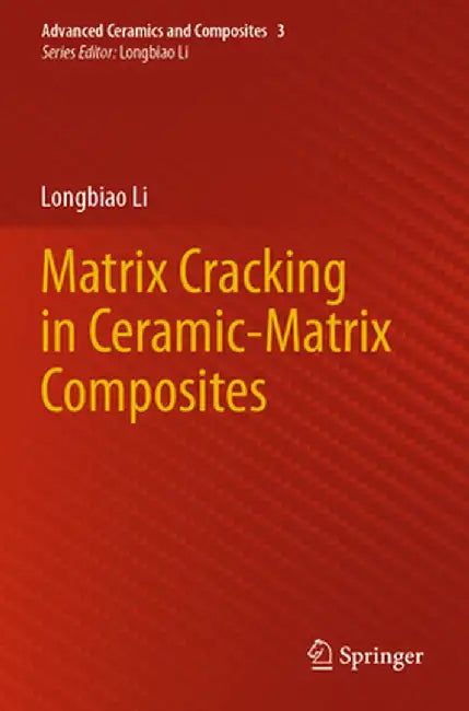 Matrix Cracking in Ceramic-Matrix Composites by Longbiao Li