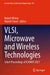 Vlsi, Microwave and Wireless Technologies: Select Proceedings of Icvmwt 2021 by Brijesh Mishra