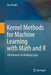 Kernel Methods for Machine Learning with Math and R: 100 Exercises for Building Logic by Joe Suzuki