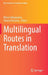 Multilingual Routes in Translation by Maria Sidiropoulou