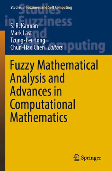 Fuzzy Mathematical Analysis and Advances in Computational Mathematics by S. R. Kannan