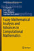 Fuzzy Mathematical Analysis and Advances in Computational Mathematics by S. R. Kannan